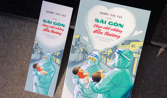 Những ngày COVID-19, Nguyễn Ngọc Tư cùng y bác sĩ viết về Sài Gòn yêu thương