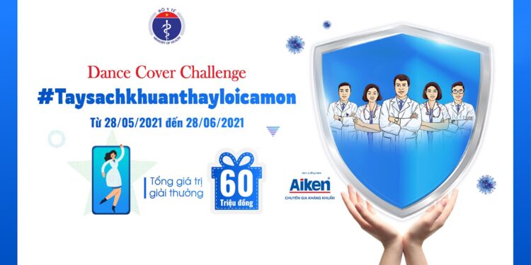 Bộ Y tế phát động cuộc thi dance cover “Tay sạch khuẩn thay lời cảm ơn” lan toả lời cam kết, đồng lòng phòng, chống COVID-19
