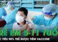 Tiêm chủng cho trẻ từ 5-11 tuổi: Phấn đấu có ít nhất 90% trẻ được tiêm vaccine