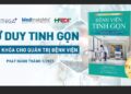 Bệnh viện tinh gọn – Tư duy quản trị mới để cải tiến chất lượng và an toàn người bệnh